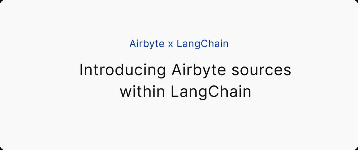 Az Airbyte adatforrásai közvetlenül használhatók a LangChainben