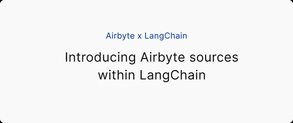Az Airbyte adatforrásai közvetlenül használhatók a LangChainben