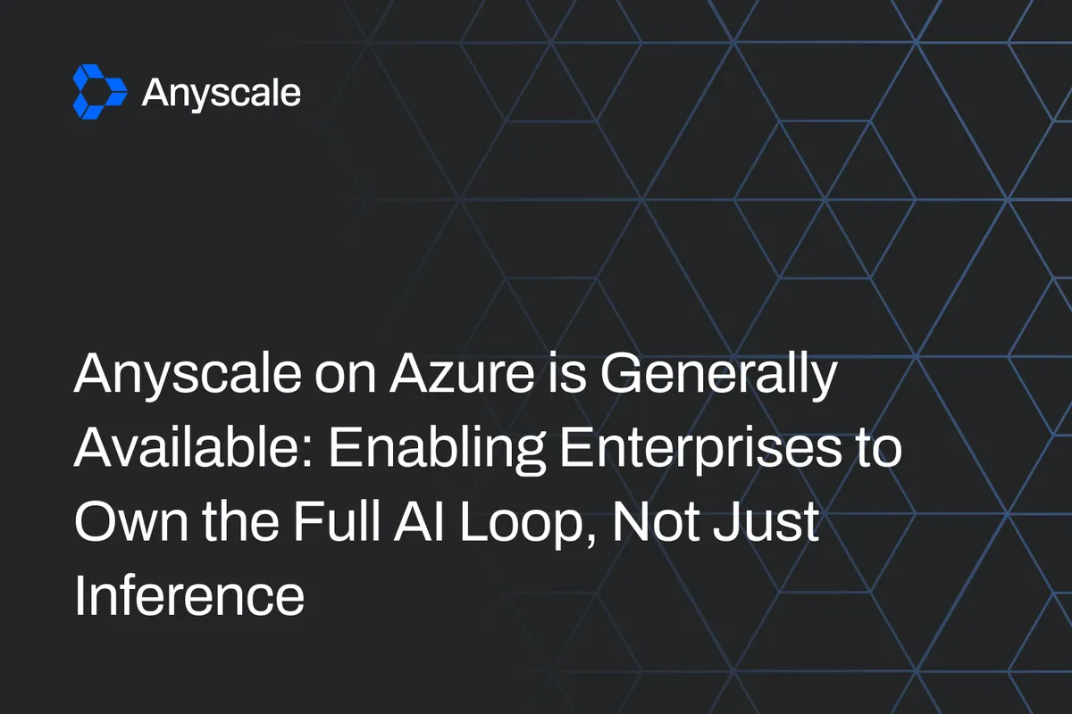 Általánosan elérhető az Anyscale Azure-integrációja