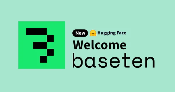 Baseten bekerült a Hugging Face Inference Providers közé