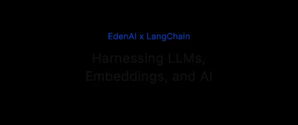 Az Eden AI több AI-modellt tesz elérhetővé a LangChainben