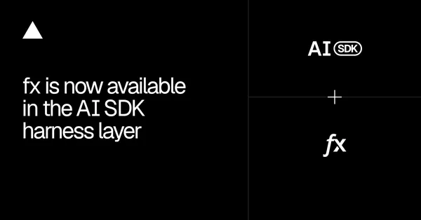 Az fx kódolóügynök bekerült a Vercel AI SDK harness rétegébe