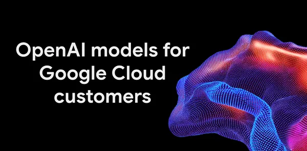 A Google Cloud modellkínálatába érkeznek az OpenAI új modelljei