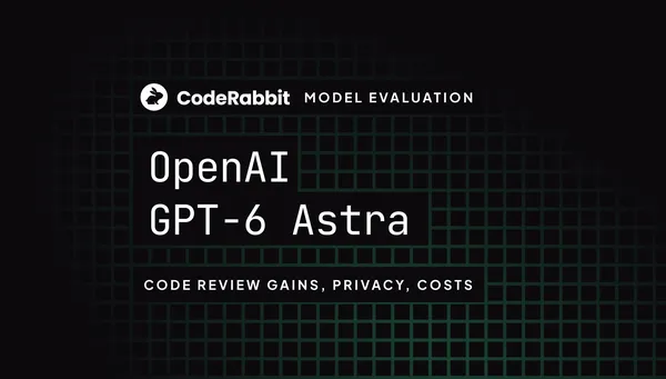 A CodeRabbit szerint a GPT-6 Astra főleg összetett kódhibákban erős
