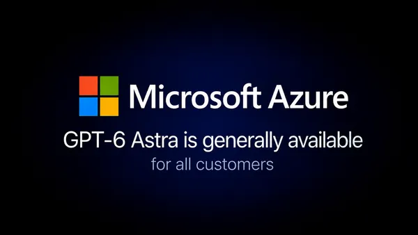 Elérhető a GPT-6 Astra a Microsoft Foundryban