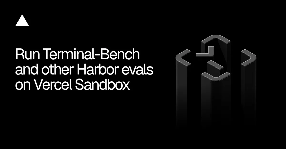 A Vercel Sandboxban is futtathatók a Harbor értékelései