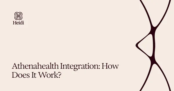 A Heidi Health összekapcsolta AI-jegyzetelőjét az Athenahealthtel