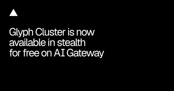 Ingyenesen érhető el a Glyph Cluster a Vercel AI Gatewayben