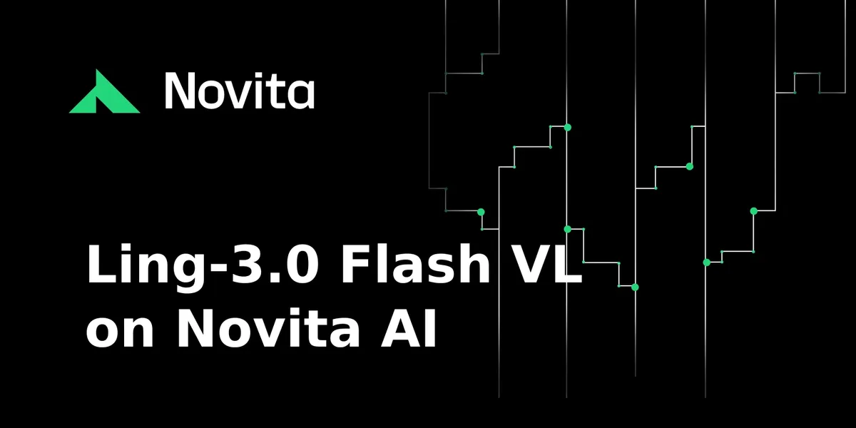 A Novita AI-ra érkezett a Ling-3.0-Flash-VL multimodális modell