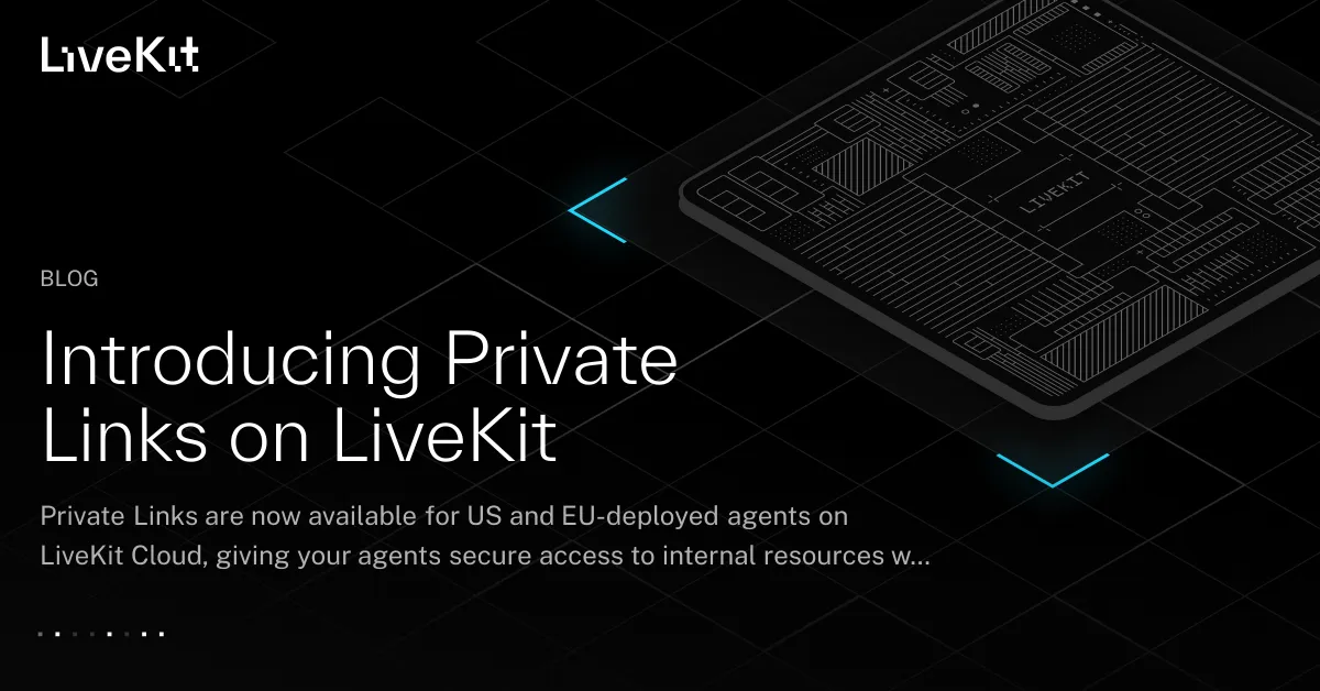 A LiveKit Private Links privát hozzáférést ad az ügynököknek