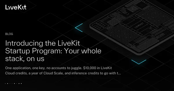 A LiveKit 23 ezer dolláros programmal segíti az AI-startupokat