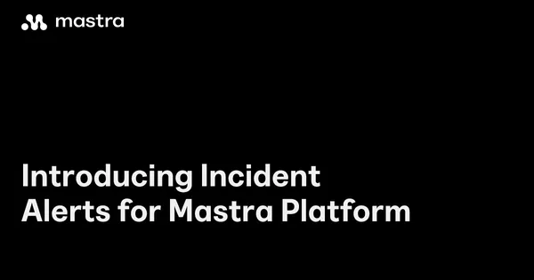 Valós idejű hibariasztásokat vezetett be a Mastra Platform