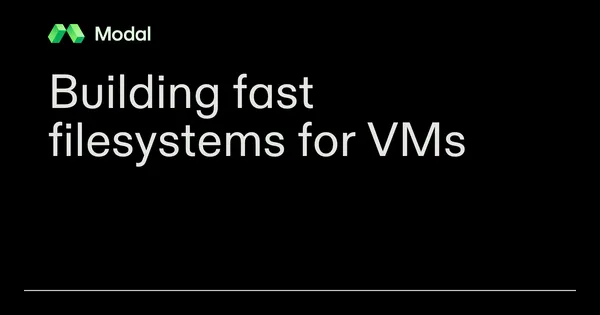 A Modal gyorsabb fájlrendszert épített virtuális gépeihez