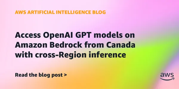 Kanadából is elérhetők az OpenAI GPT-modellek az Amazon Bedrockon