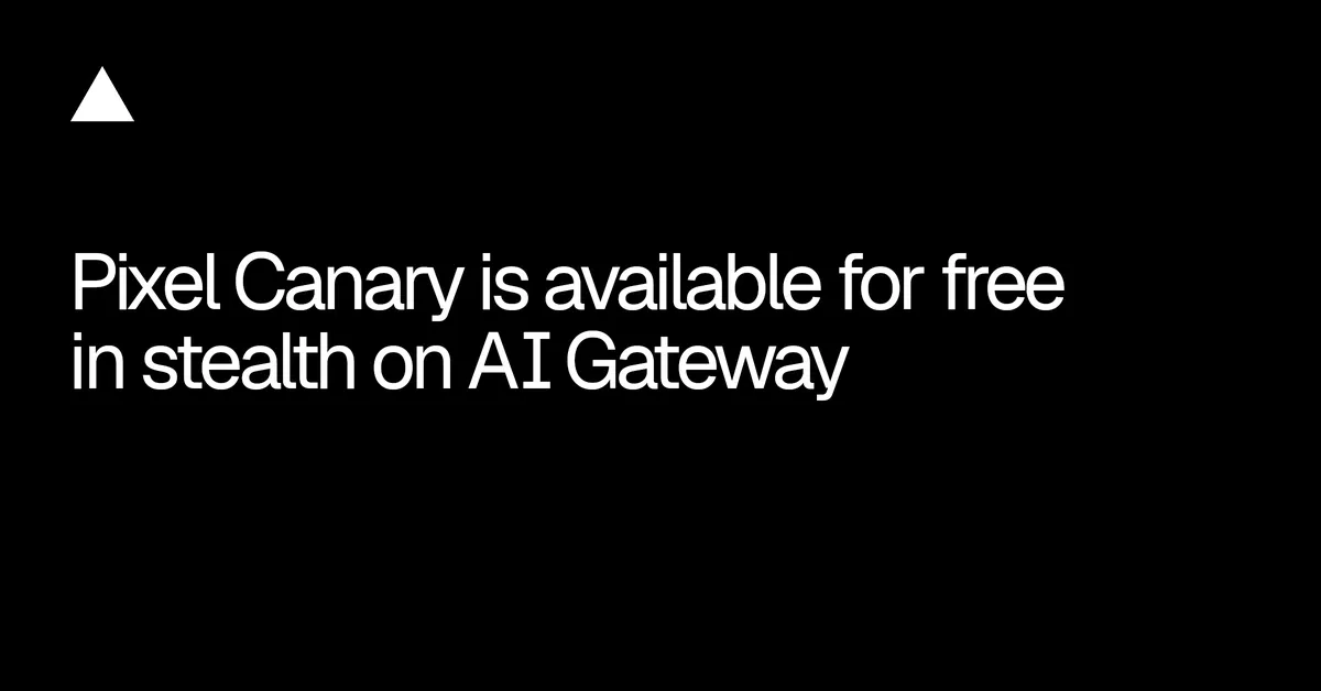 Ingyenesen kipróbálható a Vercel AI Gateway új Pixel Canary modellje