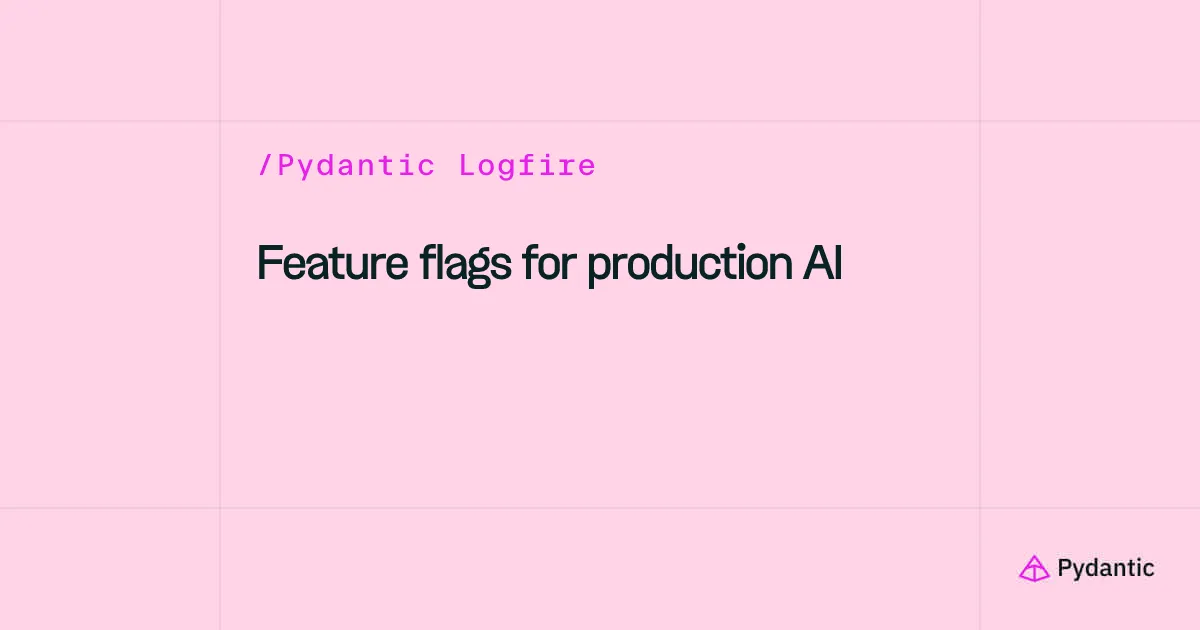 Typed feature flageket kínál az AI-alkalmazások éles teszteléséhez a Pydantic