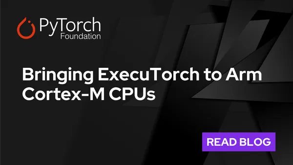 A PyTorch modeljei közvetlenül futhatnak Arm Cortex-M chipeken