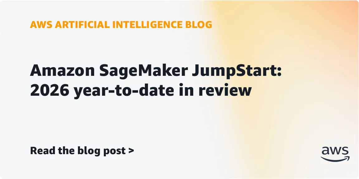 Az AWS SageMaker JumpStart katalógusa 2026-ban több mint 100 új modellel bővült