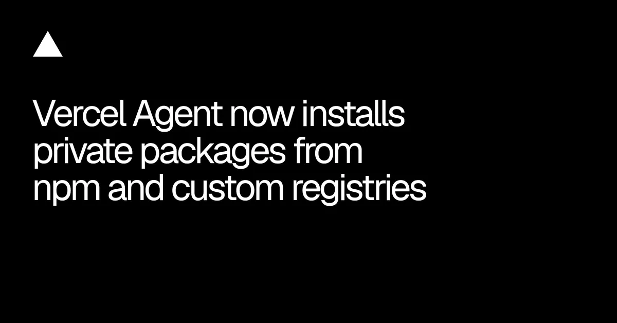 A Vercel Agent már privát npm-csomagokat is telepít