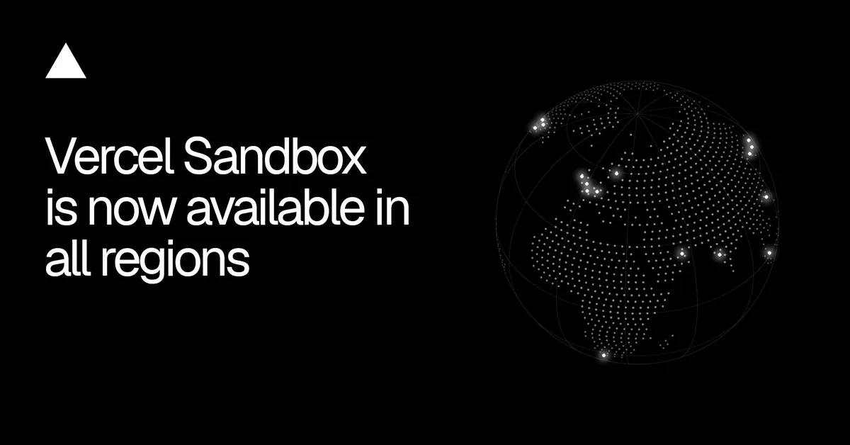 A Vercel Sandbox már mind a 20 Vercel-régióban elérhető