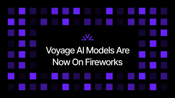 A Voyage AI teljes modellcsaládja elérhető a Fireworks platformján
